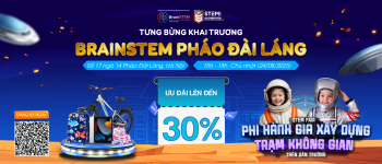 ƯU ĐÃI HỌC PHÍ LÊN ĐẾN 30% – MỪNG KHAI TRƯƠNG BRAINSTEM PHÁO ĐÀI LÁNG ?